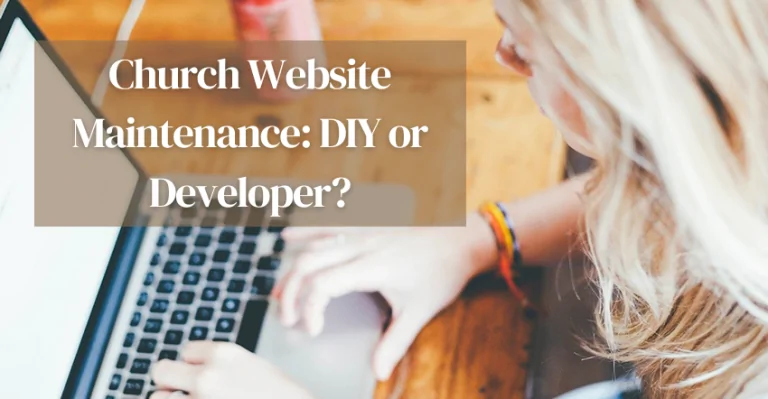 Church Website Maintenance DIY or Developer