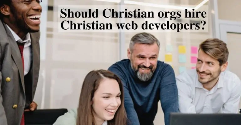 Should Christian orgs hire Christian web developers