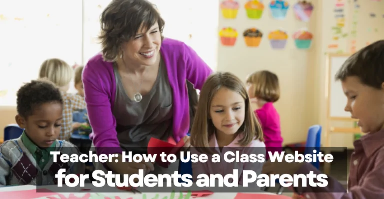 Teacher: How to Use a Class Website for Students and Parents