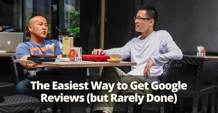The Easiest Way to Get Google Reviews (but Rarely Done)