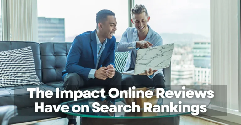 The Impact Online Reviews Have on Search Rankings