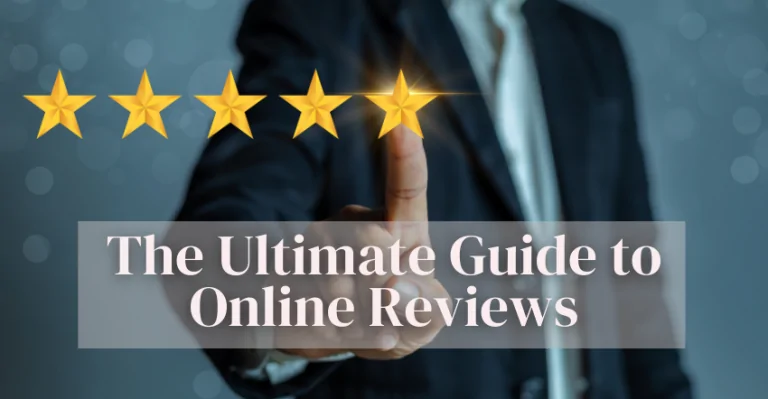 The Ultimate Guide to Online Reviews