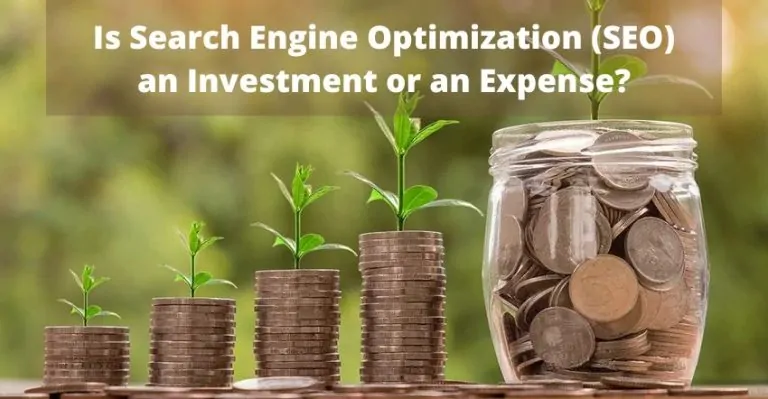 Is Search Engine Optimization (SEO) an Investment or an Expense?