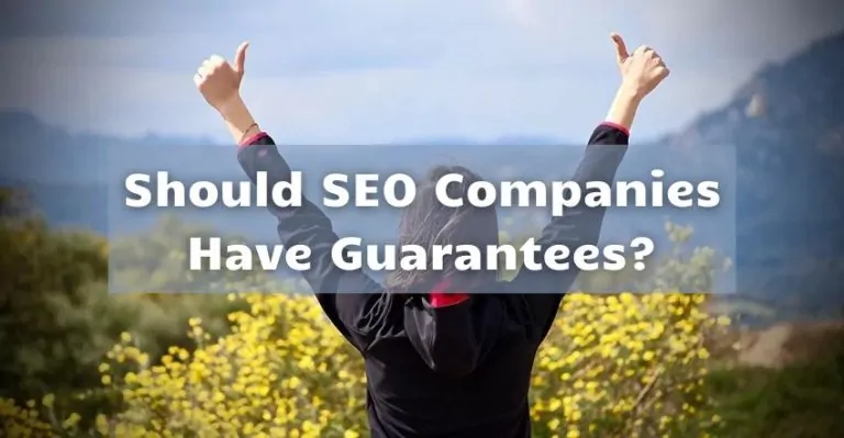 Should SEO Companies Have Guarantees?
