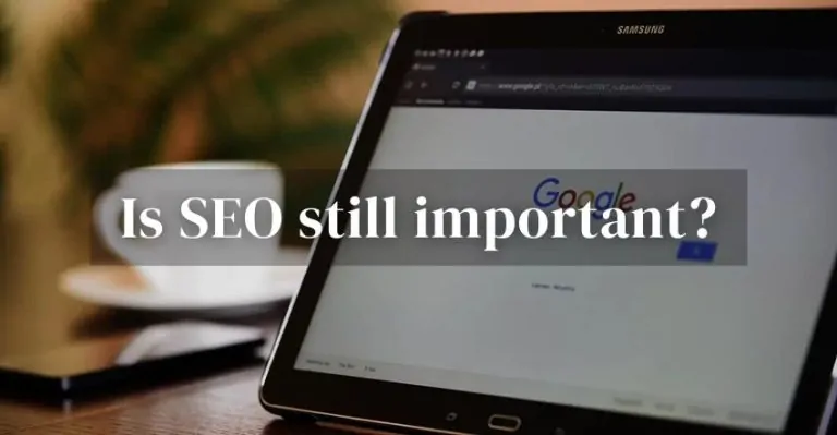 Is SEO still important?