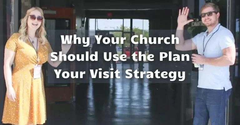 Why Your Church Should Use the Plan Your Visit Strategy